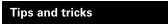 Tips and tricks